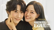 Brewing Love - Episode 06 [ENGSUB]