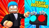 Deadly Decisions | ROBLOX | ROBUX OR DEATH CHOOSE WISELY!