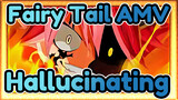 [Fairy Tail] Hallucinating