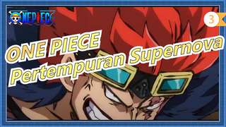 [ONE PIECE / Epik] Generasi Terburuk - Pertempuran Supernova_3