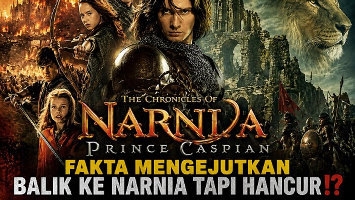 🎬THE CHRONICLES OF NARNIA - PRINCE CASPIAN (2008) - FAKTA MENGEJUTKAN, BALIK KE NARNIA TAPI⁉️