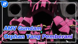 [AMV Gundam] Mobile Suit Gundam 00: Orphan Yang Pemberani / Lagu Tentang Penyelamat_D2