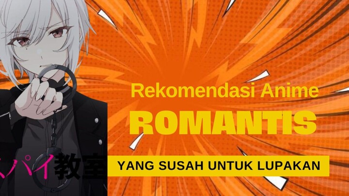 Rekomendasi Anime Romantis Yang Susah Untuk Dilupakan