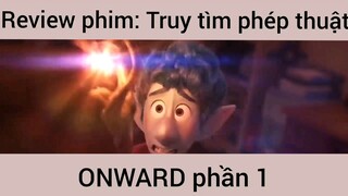 Review phim: Truy tìm phép thuật Onward