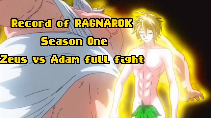Record of RAGNAROK Season 1 Zeus vs Adam full fight