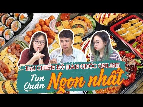 HÔM NAY ĂN GÌ - ĐẠI CHIẾN ĐỒ HÀN QUỐC ONLINE : TÌM QUÁN NGON NHẤT !