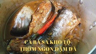 CÁ BASA KHO TỘ ĐẬM ĐÀ THƠM NGON ĂN ĐƯA CƠM CẢ NHÀ MÊ | BEP HUE