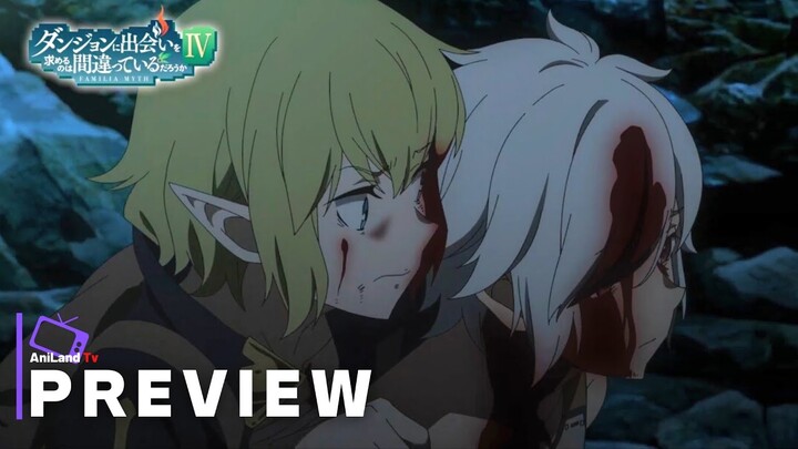 Is It Wrong to Try to Pick Up Girls in a Dungeon (DanMachi) Season 4 Episode 20 - Preview Trailer