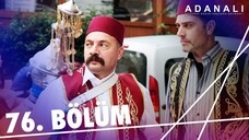 Adanalı - Sezon 3 Bölüm 6 [BÖLÜM 76]