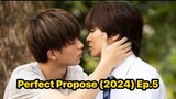 Perfect Propose (2024) Ep.5 Eng Sub.