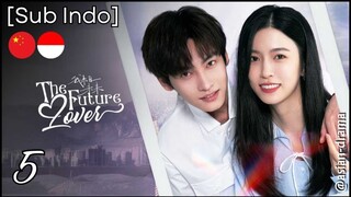 The Future Lover (2025) – Eps. 05 [Sub Indo]