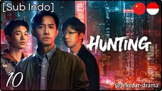 [Sub Indo] Hunting – Eps. 10 (2025)