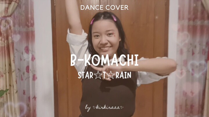 B-KOMACHI - STAR☆T☆RAIN | Dance Cover by ✨️kirkiraaa✨️