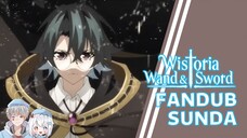 Janji Masa Kecil - Wistoria: Wand and Sword Episode 1 【FANDUB SUNDA】