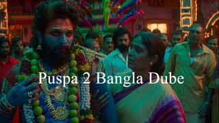 Puspa 2 bangla Dube