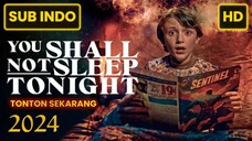 You Shall Not Sleep Tonight 2024 SUB INDO