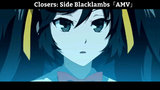 Closers: Side Blacklambs「AMV」Hay Nhất