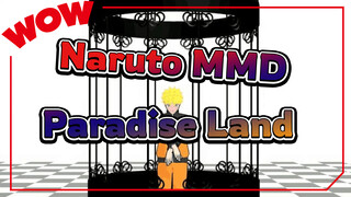 [Naruto MMD] Naruto Uzumaki - Paradise Land