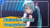 Hatsune Miku|【MMD】Conqueror 【4K60fps】_1