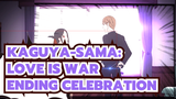 [Kaguya-sama: Love Is War] [Ending Celebration] I Say Yes Because It's You