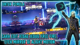 TUTORIAL EDIT JEDAG JEDUG FF EFEK MIRROR UNTUK PEMULA DI ALIGHT MOTION