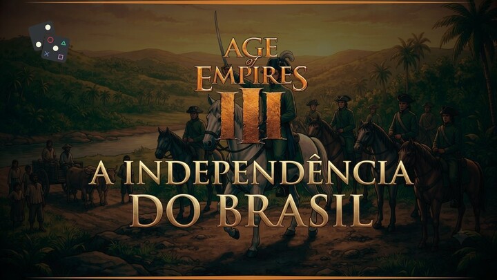 A Independência do Brasil em Age of Empires III