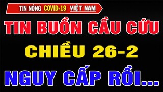 Cập Nhật Tình Hình Covid-19 Mới Nhất Chiều Ngày 26/2 || Tin Tức Virus Corona Ở Việt Nam Hôm Nay