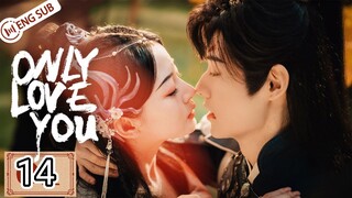 🇨🇳 Only Love You (2023) Mini Drama Episode 14 (Eng Sub)