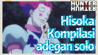 Hisoka Kompilasi adegan solo