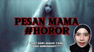 PESAN MAMA | Chat dari mama ternyata...