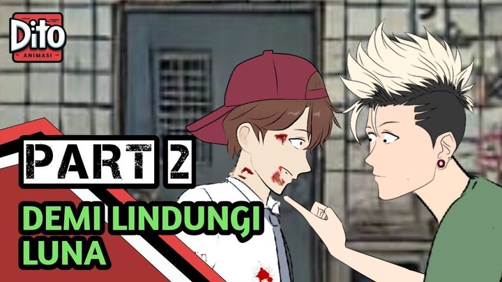 DEMI LINDUNGI LUNA PART 2  Animasi Sekolah