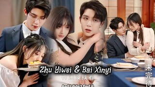 { Zhu Yiwei & Bai Xinyi } " Aku menyembunyikan indentitas dari CEO dan dia jatuh cinta padaku "