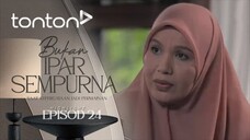 Bukan Ipar Sempurna EP24