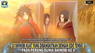 10 SHINOBI TERKUAT YANG DIHIDUPKAN KEMBALI DENGAN JUTSU EDO TENSEI - [ NARUTO/BORUTO]