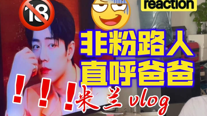 Phản ứng thẳng thắn của bạn cùng phòng Tiêu Chiến đã phát điên và hét lên bố ơi! Vlog Milan Châu Âu 