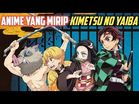 8 Anime Yang Mirip Kimetsu no Yaiba