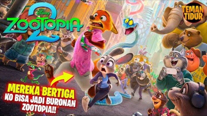 FILM ZOOTOPIA 2 TERBARU‼️INIKAN YANG KALIAN TUNGGU‼️ALUR CERITA "ZOOTOPIA 2"