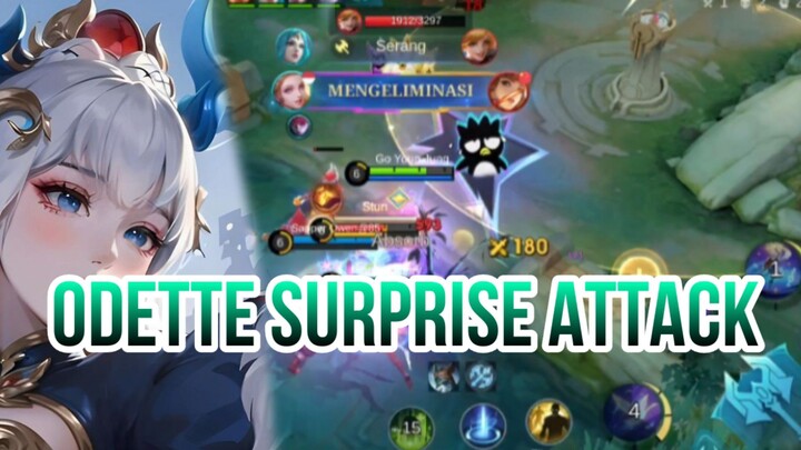 ODETTE SURPRISE ATTACK