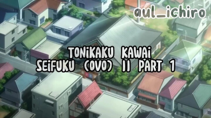 tonikaku Kawai _ seifuku|| part 1