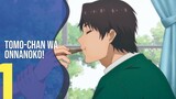 [SUB INDO] Tomo-chan wa Onnanoko! - EPS 1