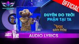 Duyên Do Trời, Phận Tại Ta - Voi Bản Đôn | The Masked Singer Vietnam 2023 [Audio Lyric]