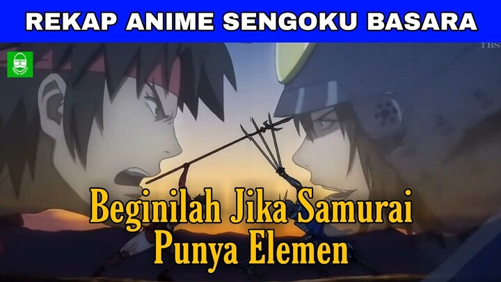 ADA ROBOT DI ERA SENGOKU !! REKAP SELURUH ALUR CERITA ANIME SENGOKU BASARA SEASON 1 !! TOTAL EPS. 12