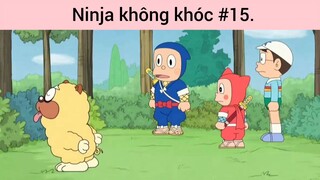 Ninja không khóc p15