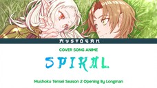 Cover Lagu Anime Mushoku Tensei S2 | Spiral [Longman] Cover by Mystogan ft Pursena