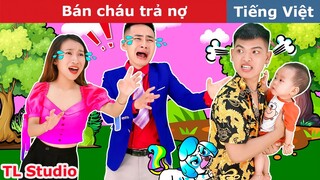 BÁN CHÁU TRẢ NỢ 💕 Phim Cổ Tích Đời Thực Tập 53 💕 TL Studio