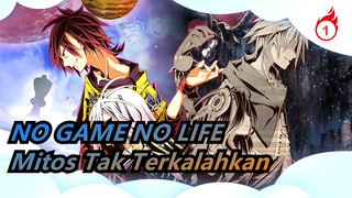 NO GAME NO LIFE | Permainan Dunia - Si Mitos Tak Terkalahkan!!!_1