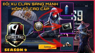 ĐỔI XU CLAN SANG MẢNH HÒM ĐỒ CAO CẤP, TẤT TẦN TẬT ROYALE PASS SS9 VERSION 0.14.5  || PUBG MOBILE