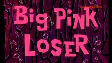 Spangebob Squarepants - Big Pink Loser |Malay Dub|