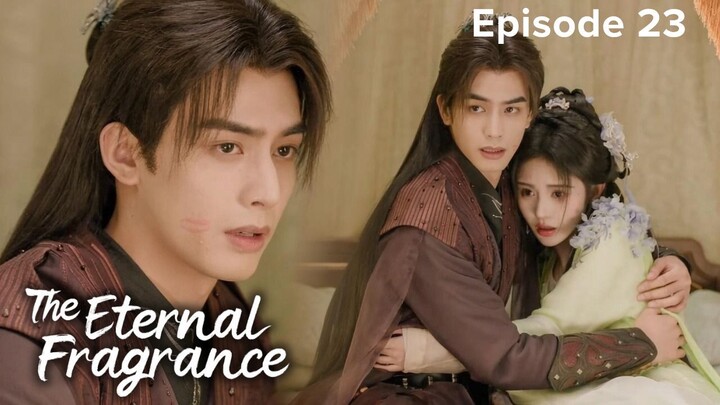 The Eternal Fragrance Episode 23 Subtitle Bahasa Indonesia