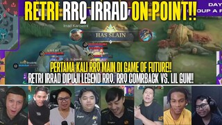 DEBUT RRQ FULL TEAM!! RETRI IRRAD ON POINT!! REAKSI STREAMER RRQ VS LIL GUN GAME 1 GAME OF FUTURE